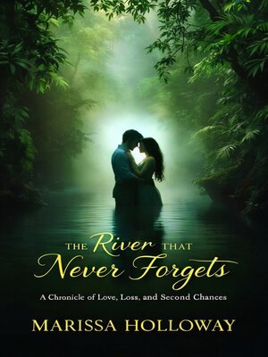 cover image of The River That Never Forgets